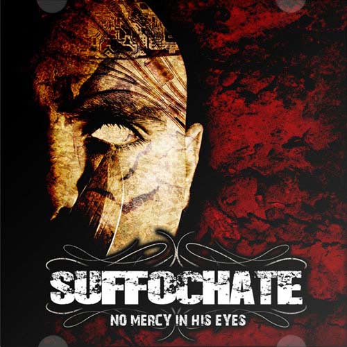 SUFFOCHATE - No Mercy In His Eyes cover 