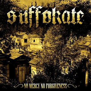 SUFFOKATE - No Mercy, No Forgiveness cover 