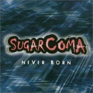 SUGARCOMA - Never Born cover 