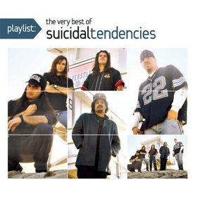 SUICIDAL TENDENCIES - Playlist: The Very Best of Suicidal Tendencies cover 