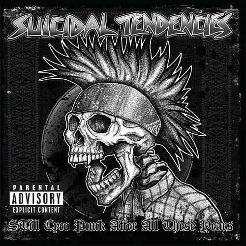 SUICIDAL TENDENCIES - Still Cyco Punk After All These Years cover 