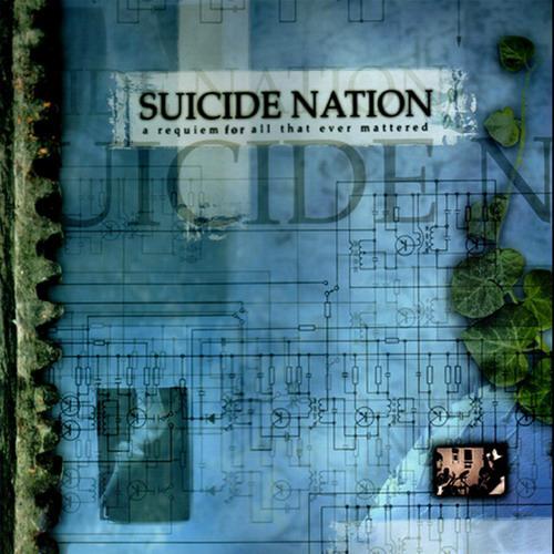 SUICIDE NATION - A Requiem... for All That Ever Mattered cover 