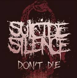 SUICIDE SILENCE - Don't Die cover 