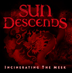 SUN DESCENDS - Incinerating the Meek cover 