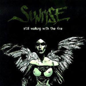 SUNRISE - Still Walking with the Fire cover 