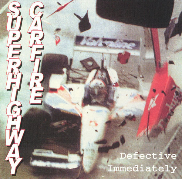 SUPERHIGHWAY CARFIRE - Defective Immediately cover 