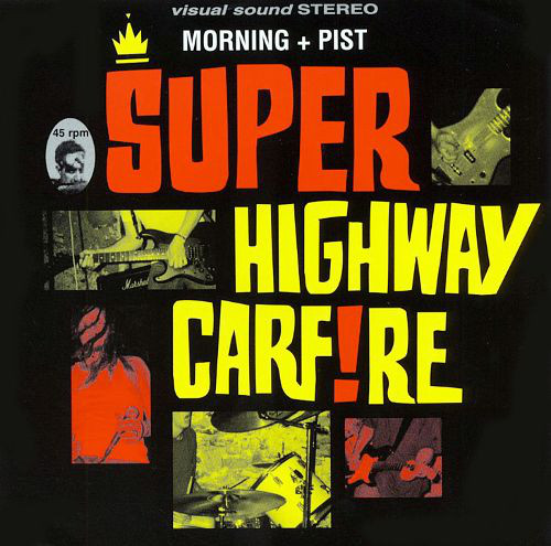 SUPERHIGHWAY CARFIRE - Morning + Pist cover 