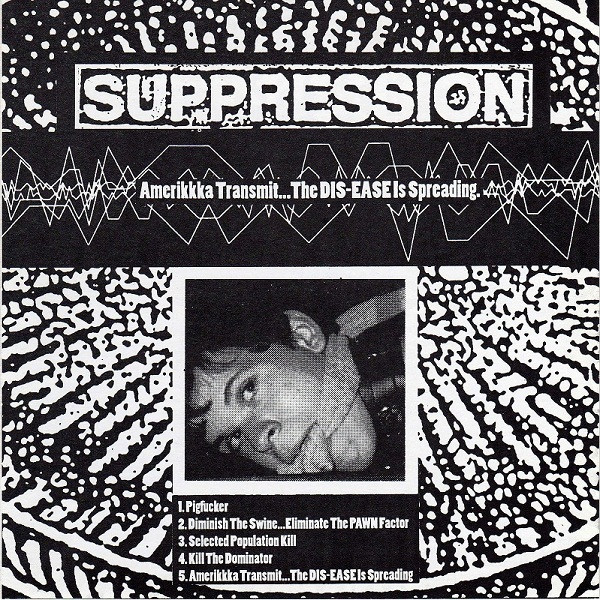 SUPPRESSION - Amerikkka Transmit... The DIS-EASE Is Spreading / Let's Dance!!! cover 