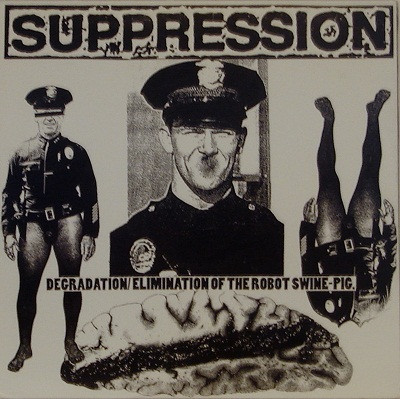 SUPPRESSION - Degradation/Elimination Of The Robot Swine-Pig / More Frustrations cover 