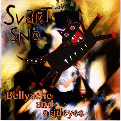 SVART SNÖ - Bellyache And Acideyes ‎ cover 