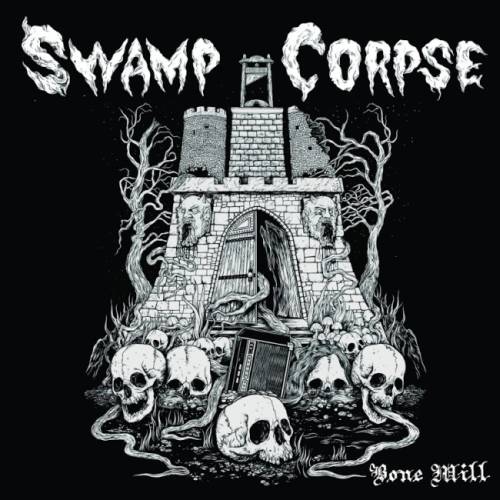 SWAMP CORPSE - Bone Mill cover 