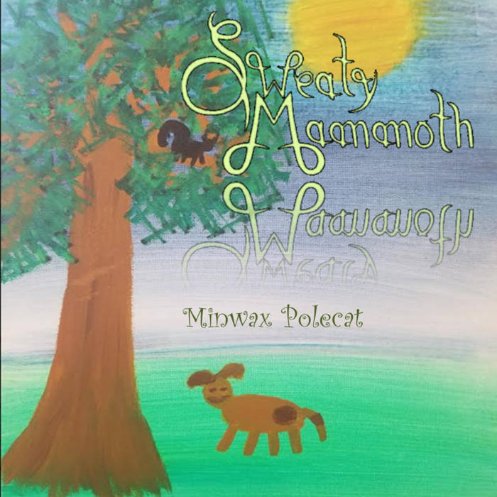 SWEATY MAMMOTH - Minwax Polecat cover 