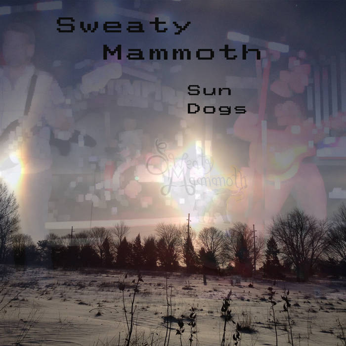 SWEATY MAMMOTH - Sun Dogs cover 