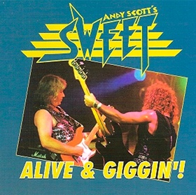 SWEET - Alive & Giggin'! cover 