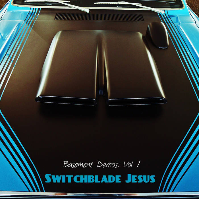 SWITCHBLADE JESUS - Basement Demos: Vol 1 cover 