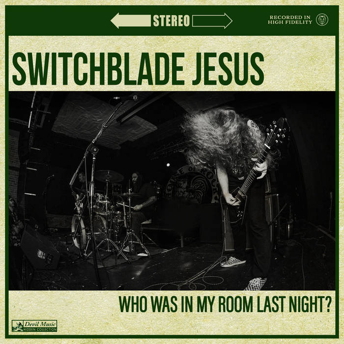SWITCHBLADE JESUS - Who Was In My Room Last Night cover 