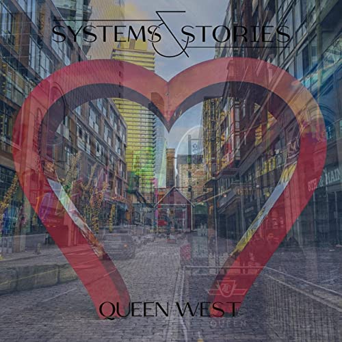 SYSTEMS & STORIES - Queen West cover 