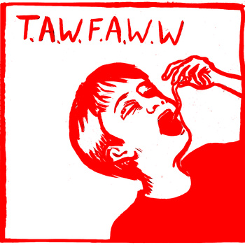 TAKE A WORM FOR A WALK WEEK - T​.​A​.​W​.​F​.​A​.​W​.​W (Demo 2009) cover 