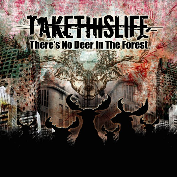 TAKETHISLIFE - There's No Deer In The Forest cover 