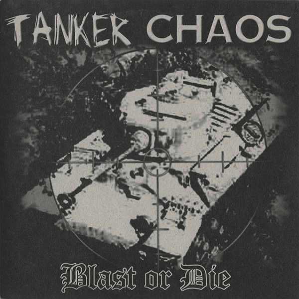 TANKER CHAOS - Blast Or Die cover 
