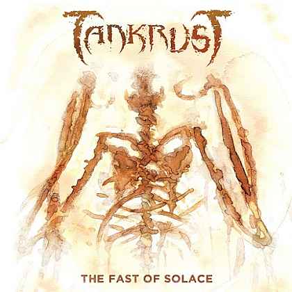 TANKRUST - The Fast Of Solace cover 