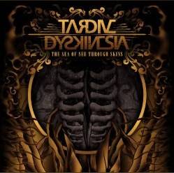 TARDIVE DYSKINESIA - The Sea of See Through Skins cover 