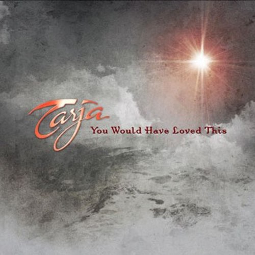 TARJA - You Would Have Loved This cover 