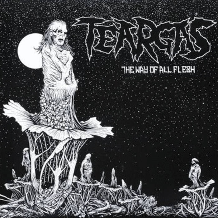 TEARGAS (QLD) - The Way Of All Flesh cover 