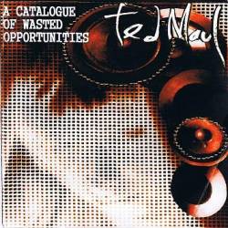 TED MAUL - A Catalogue Of Wasted Opportunities cover 