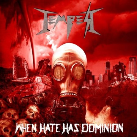 TEMPEST - When Hate Has Dominion cover 