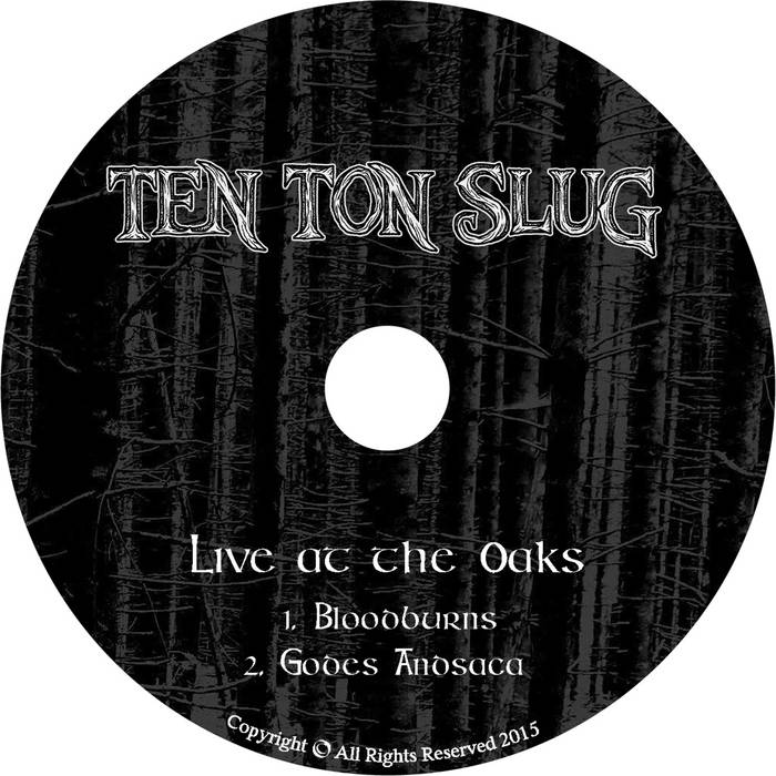 TEN TON SLUG - Ten Ton Slug Live At The Oaks cover 