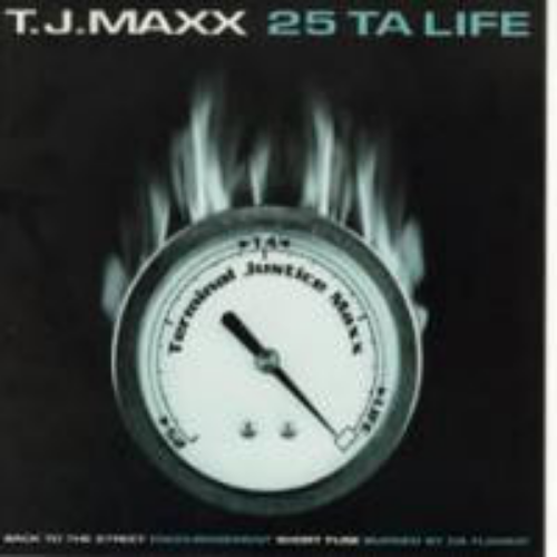 TERMINAL JUSTICE MAXX - T.J. Maxx / 25 Ta Life ‎ cover 