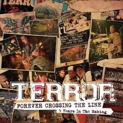 TERROR - Forever Crossing the Line - 5 Years in the Making cover 