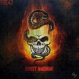 THE 47 - Ghost Machine cover 