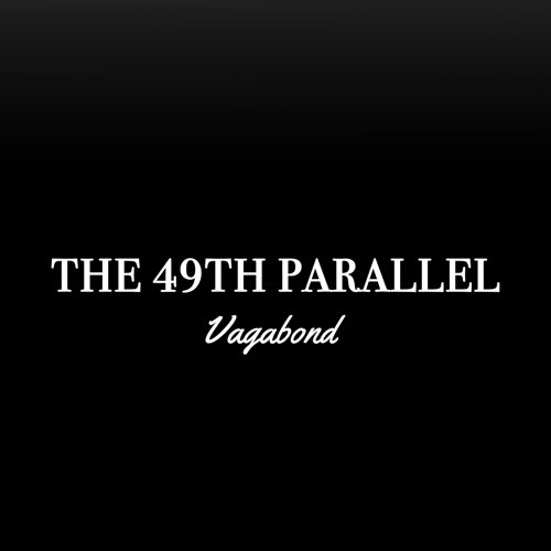 THE 49TH PARALLEL - Vagabond cover 