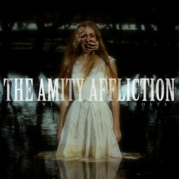 THE AMITY AFFLICTION - Not Without My Ghosts cover 