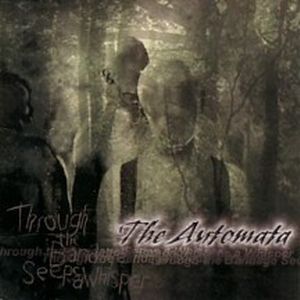 THE AUTOMATA - Through The Bandage Seeps A Whisper cover 