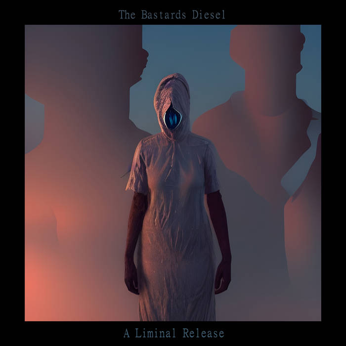 THE BASTARDS DIESEL - A Liminal Release cover 