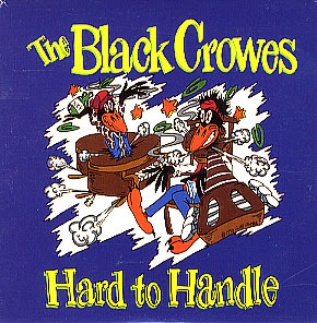 THE BLACK CROWES - Hard to Handle cover 