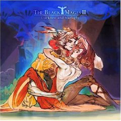 THE BLACK MAGES - The Black Mages III: Darkness And Starlight cover 
