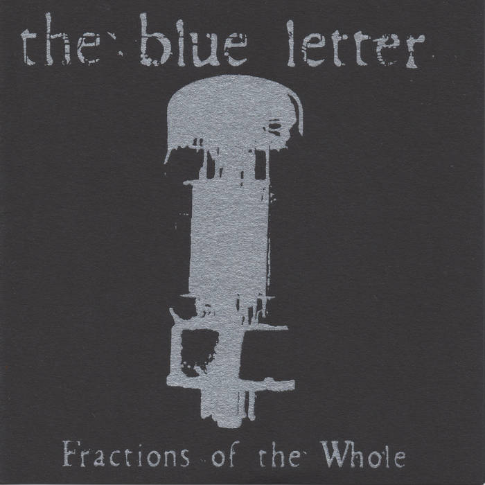 THE BLUE LETTER - Fractions Of The Whole cover 