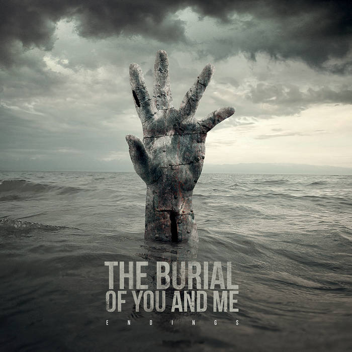 THE BURIAL OF YOU AND ME - Endings cover 
