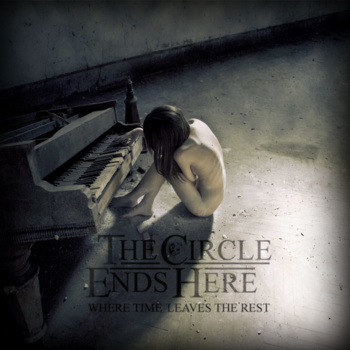 THE CIRCLE ENDS HERE - Where Time Leaves The Rest cover 