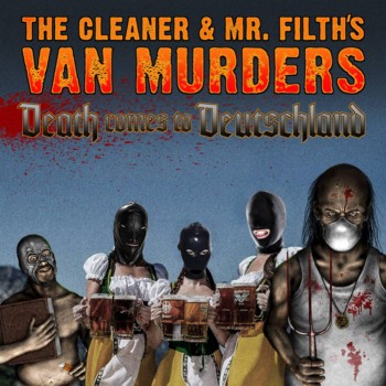 THE CLEANER AND MR. FILTH'S VAN MURDERS - Death Comes to Deutschland cover 