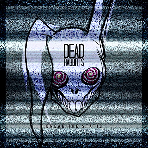 THE DEAD RABBITTS - Break The Statis cover 