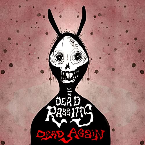 THE DEAD RABBITTS - Dead Again cover 