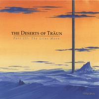 TRAUN - Part III: The Lilac Moon ( as The Deserts of Träun ) cover 