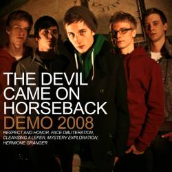 THE DEVIL CAME ON HORSEBACK - Demo 2008 cover 