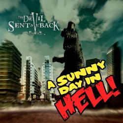 THE DEVIL SENT ME BACK - A Sunny Day In Hell cover 