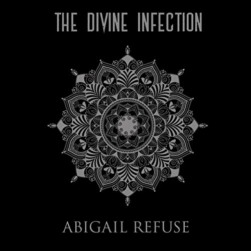 THE DIVINE INFECTION - Abigail Refuse cover 